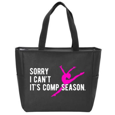 Sorry I CanT Comp Season Cheer Comp Dance Dancing Zip Tote Bag