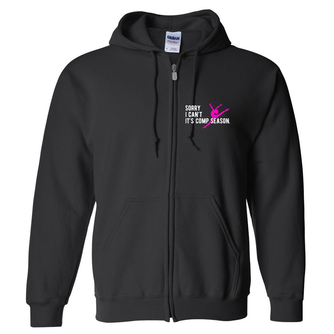 Sorry I CanT Comp Season Cheer Comp Dance Dancing Full Zip Hoodie