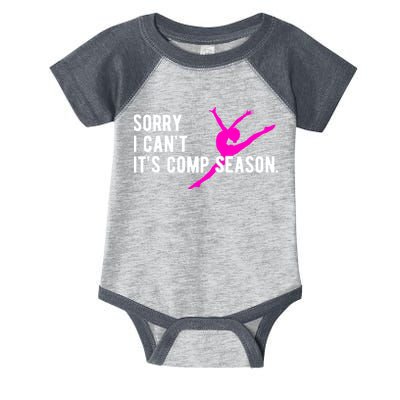 Sorry I CanT Comp Season Cheer Comp Dance Dancing Infant Baby Jersey Bodysuit