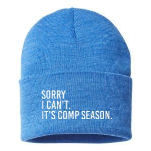 Sorry I CanT ItS Comp Season Cheer Comp Dance Sustainable Knit Beanie