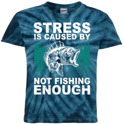 Stress Is Caused By Not Fishing Enough Kids Tie-Dye T-Shirt