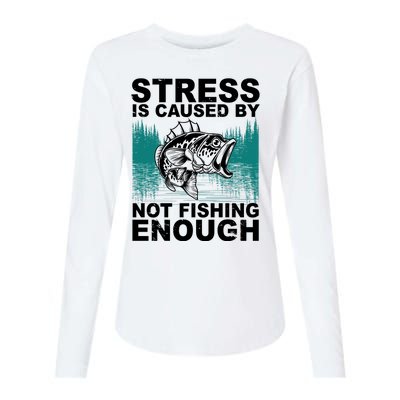 Stress Is Caused By Not Fishing Enough Womens Cotton Relaxed Long Sleeve T-Shirt