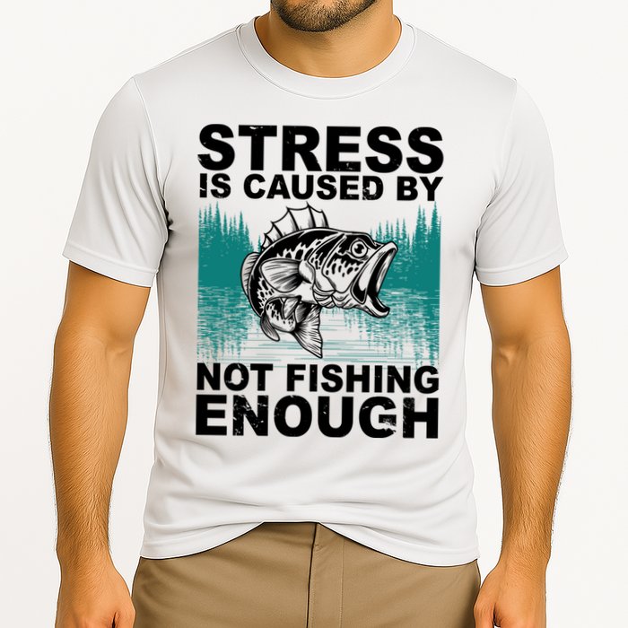 Stress Is Caused By Not Fishing Enough Performance Shirt