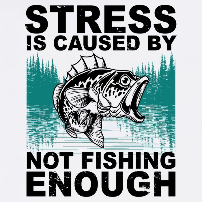 Stress Is Caused By Not Fishing Enough Performance Shirt