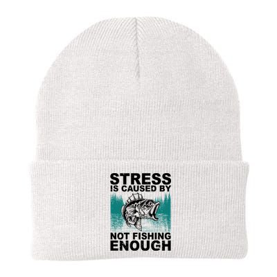 Stress Is Caused By Not Fishing Enough Beanie