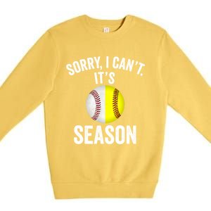 Sorry I CanT ItS Baseball Softball Season Premium Crewneck Sweatshirt