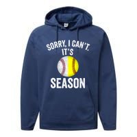 Sorry I CanT ItS Baseball Softball Season Performance Fleece Hoodie