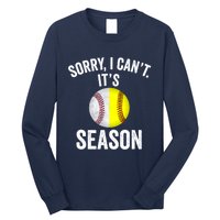 Sorry I CanT ItS Baseball Softball Season Long Sleeve Shirt