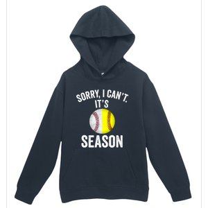 Sorry I CanT ItS Baseball Softball Season Urban Pullover Hoodie