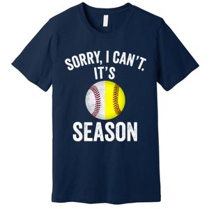 Sorry I CanT ItS Baseball Softball Season Premium T-Shirt