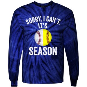 Sorry I CanT ItS Baseball Softball Season Tie-Dye Long Sleeve Shirt