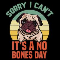 Sorry I Can’T It’S A No Bones Day Pug Funny Dog Mom & Dad Impact Tech Backpack