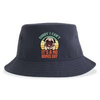 Sorry I Can’T It’S A No Bones Day Pug Funny Dog Mom & Dad Sustainable Bucket Hat