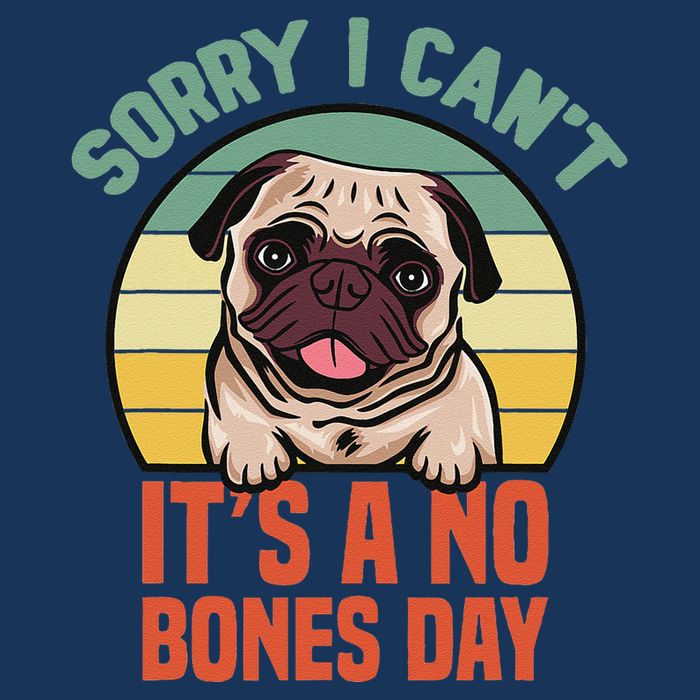 Sorry I Can’T It’S A No Bones Day Pug Funny Dog Mom & Dad Sustainable Bucket Hat
