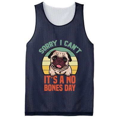 Sorry I Can’T It’S A No Bones Day Pug Funny Dog Mom & Dad Mesh Reversible Basketball Jersey Tank