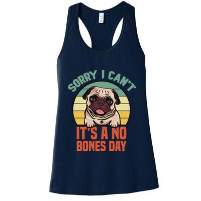 Sorry I Can’T It’S A No Bones Day Pug Funny Dog Mom & Dad Womens Tank Top