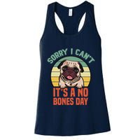 Sorry I Can’T It’S A No Bones Day Pug Funny Dog Mom & Dad Womens Tank Top