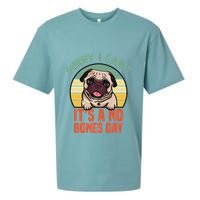 Sorry I Can’T It’S A No Bones Day Pug Funny Dog Mom & Dad Sueded Cloud Jersey T-Shirt