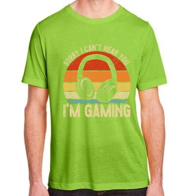 Sorry I Can't Hear You I'm Gaming Funny Gamer Gaming Vintage Gift Adult ChromaSoft Performance T-Shirt