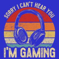 Sorry I Can't Hear You I'm Gaming Funny Gamer Gaming Vintage Gift Long Sleeve Shirt