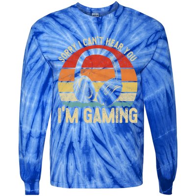 Sorry I Can't Hear You I'm Gaming Funny Gamer Gaming Vintage Gift Tie-Dye Long Sleeve Shirt