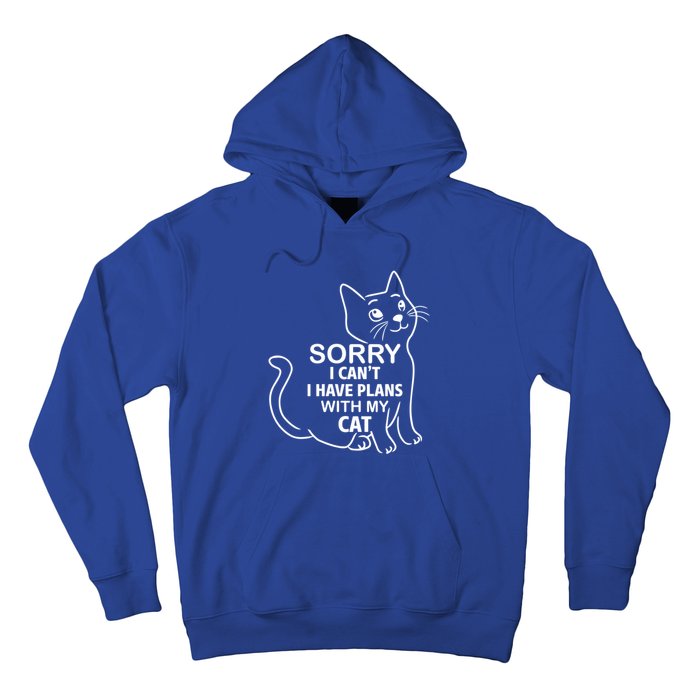 Sorry I Can't I Have Plans With My Cat Gift Hoodie