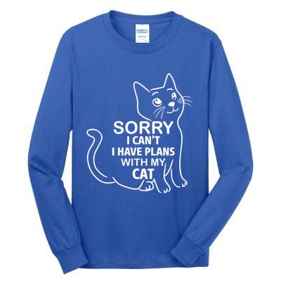 Sorry I Can't I Have Plans With My Cat Gift Tall Long Sleeve T-Shirt