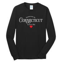 Someone In Connecticut Loves Me Constitution State Tall Long Sleeve T-Shirt