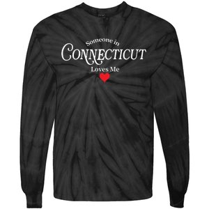 Someone In Connecticut Loves Me Constitution State Tie-Dye Long Sleeve Shirt