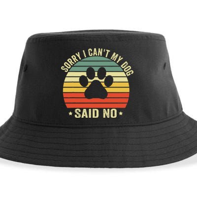 Sorry I CanT My Dog Said No Funny Dog Saying Sustainable Bucket Hat