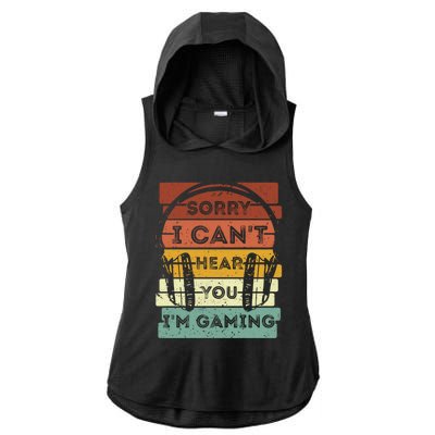 Sorry I Can't Hear You I'm Gaming Funny Gamer Gaming Vintage Gift Ladies PosiCharge Tri-Blend Wicking Draft Hoodie Tank