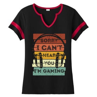 Sorry I Can't Hear You I'm Gaming Funny Gamer Gaming Vintage Gift Ladies Halftime Notch Neck Tee