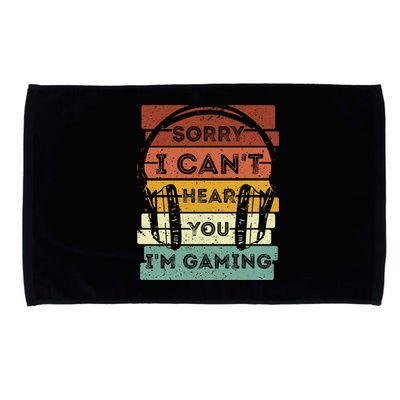 Sorry I Can't Hear You I'm Gaming Funny Gamer Gaming Vintage Gift Microfiber Hand Towel