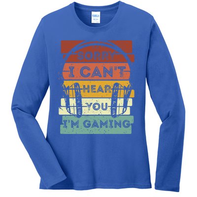 Sorry I Can't Hear You I'm Gaming Funny Gamer Gaming Vintage Gift Ladies Long Sleeve Shirt