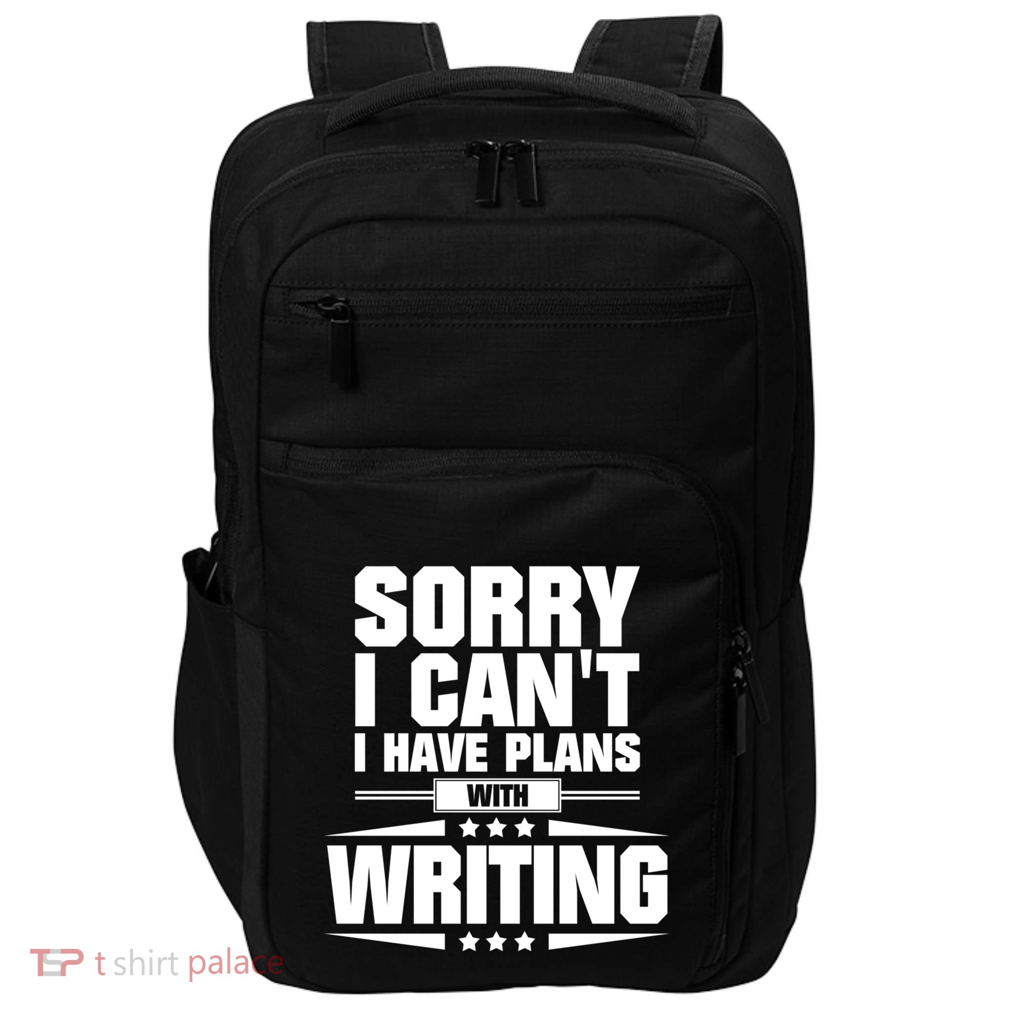 Sorry I CanT I Have Plans With Writing Gift Impact Tech Backpack
