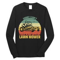 Sorry I CanT I Have Plans With Lawn Mower Cool Lawn Mowing Long Sleeve Shirt