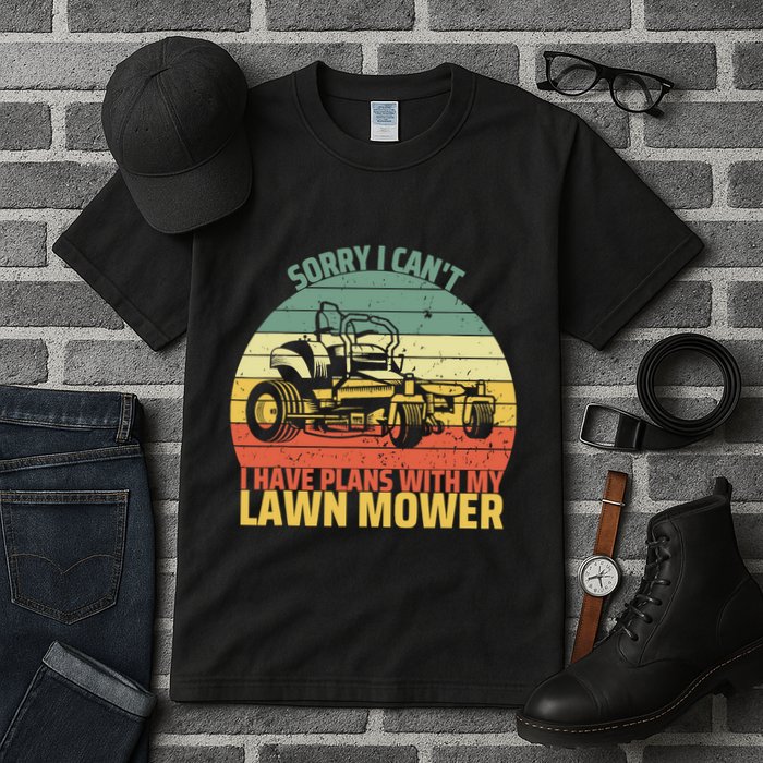 Sorry I CanT I Have Plans With Lawn Mower Cool Lawn Mowing Tall T-Shirt