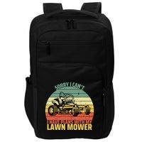 Sorry I CanT I Have Plans With Lawn Mower Cool Lawn Mowing Impact Tech Backpack