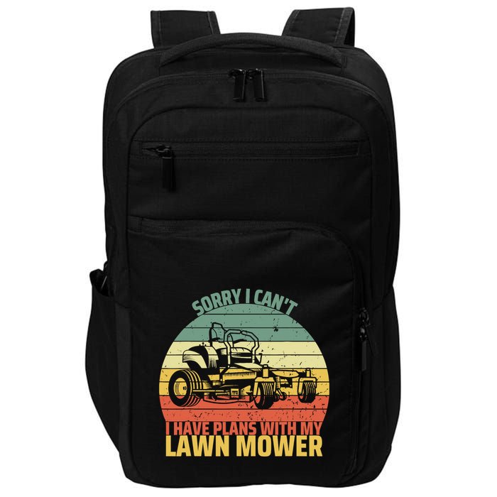 Sorry I CanT I Have Plans With Lawn Mower Cool Lawn Mowing Impact Tech Backpack
