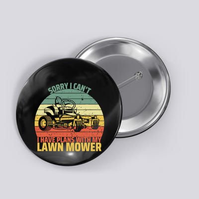 Sorry I CanT I Have Plans With Lawn Mower Cool Lawn Mowing Button