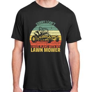 Sorry I CanT I Have Plans With Lawn Mower Cool Lawn Mowing Adult ChromaSoft Performance T-Shirt