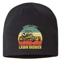 Sorry I CanT I Have Plans With Lawn Mower Cool Lawn Mowing Sustainable Beanie
