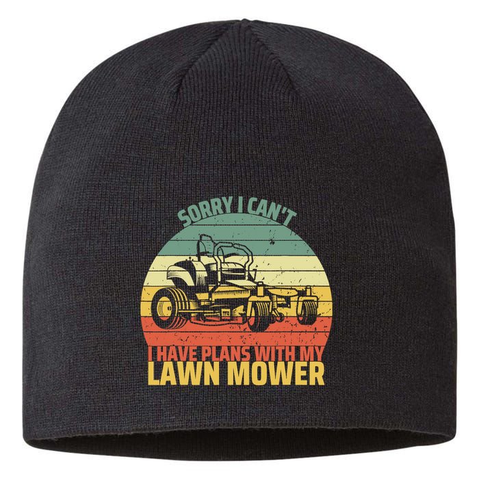 Sorry I CanT I Have Plans With Lawn Mower Cool Lawn Mowing Sustainable Beanie