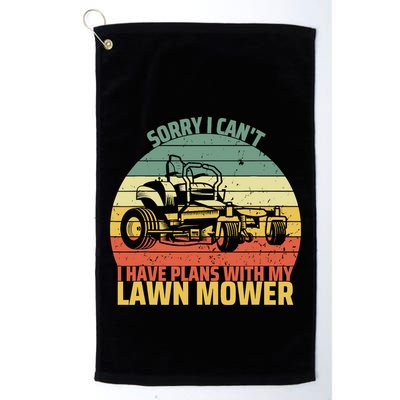 Sorry I CanT I Have Plans With Lawn Mower Cool Lawn Mowing Golf Towel