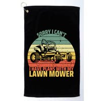 Sorry I CanT I Have Plans With Lawn Mower Cool Lawn Mowing Golf Towel