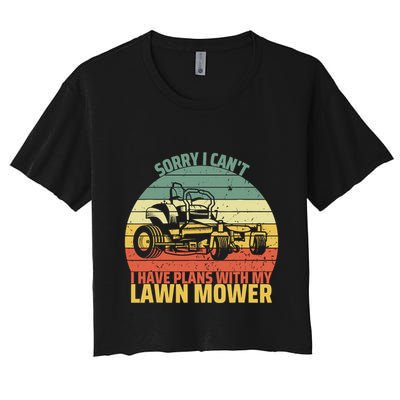 Sorry I CanT I Have Plans With Lawn Mower Cool Lawn Mowing Crop Top