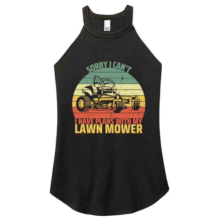 Sorry I CanT I Have Plans With Lawn Mower Cool Lawn Mowing Women's Perfect Tri Rocker Tank
