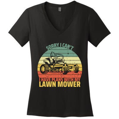 Sorry I CanT I Have Plans With Lawn Mower Cool Lawn Mowing Women's V-Neck T-Shirt