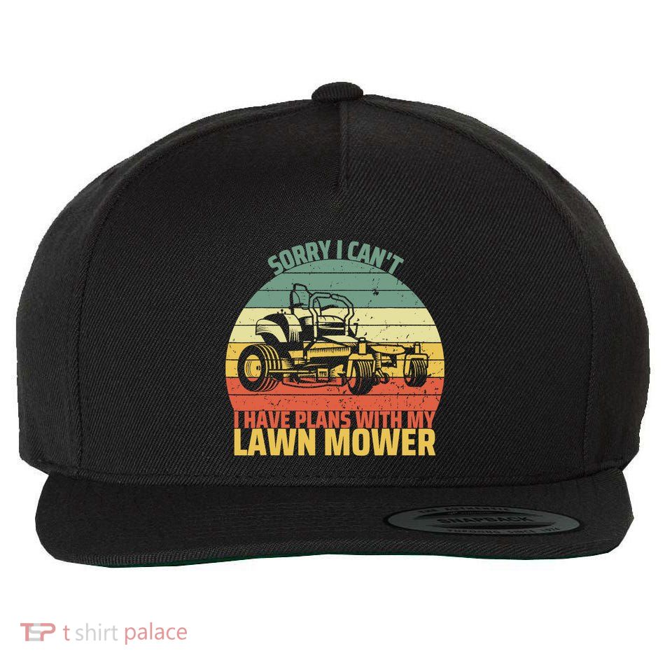 Sorry I CanT I Have Plans With Lawn Mower Cool Lawn Mowing Wool Snapback Cap
