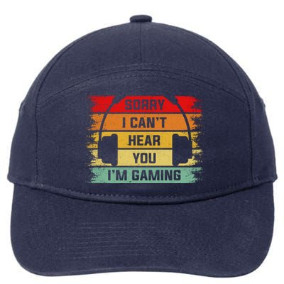 Sorry I Can't Hear You I'm Gaming Funny Gamer Gaming Vintage Great Gift 7-Panel Snapback Hat